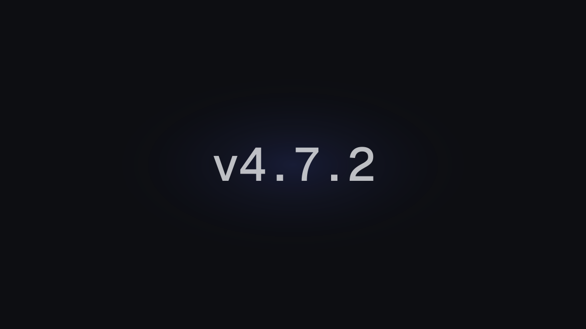 Trigger.dev v4.7.2 Release Notes