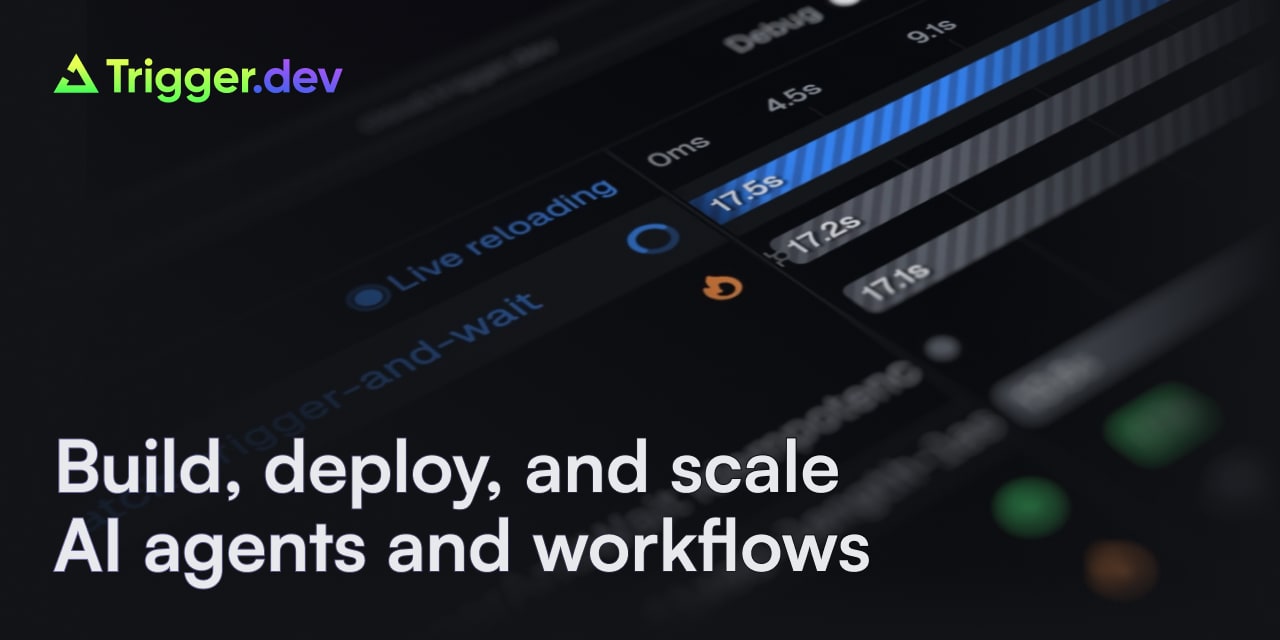 Trigger.dev | Build and deploy fully-managed AI agents and workflows.