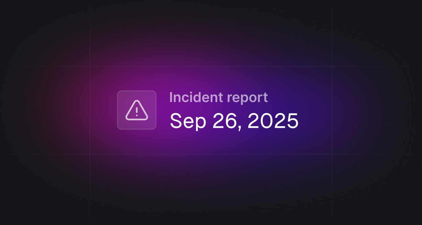 Incident report on Sep 26, 2025