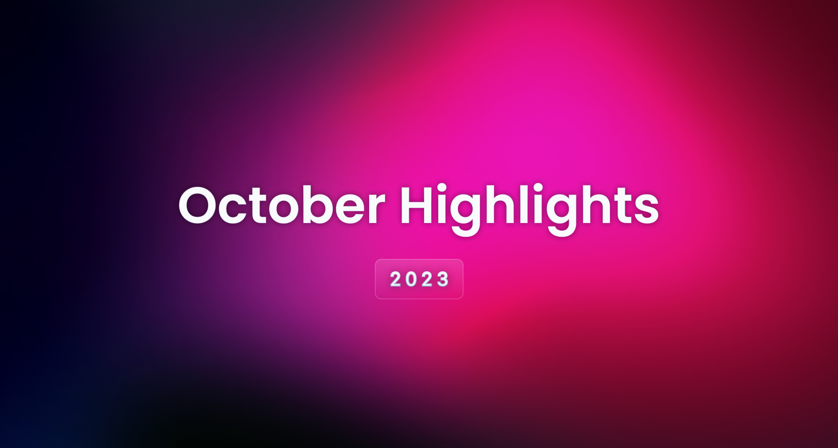 October 2023 Highlights