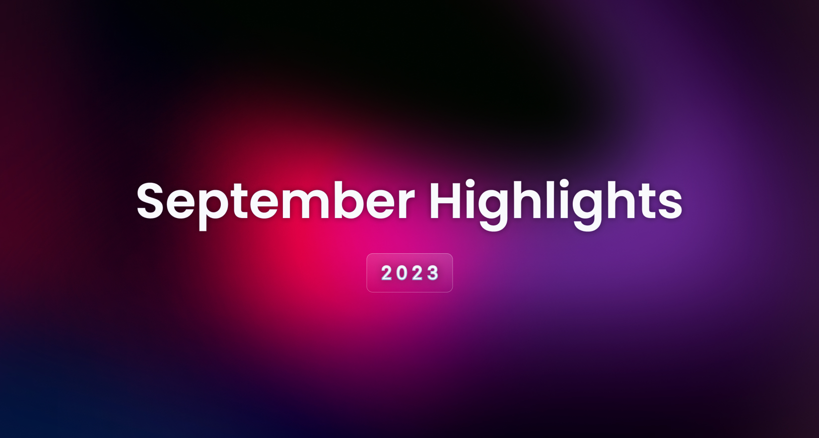September 2023 Highlights