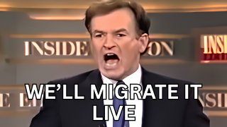 Bill O'Reilly meme: We'll migrate it live