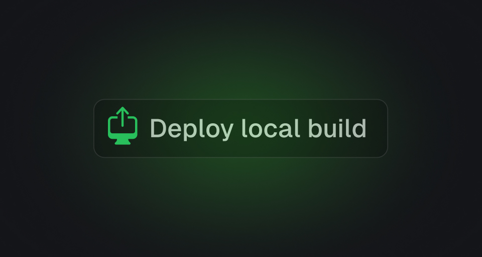Deployments with local builds