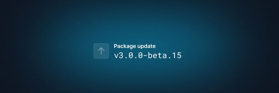 New package release: @v3.0.0-beta.15